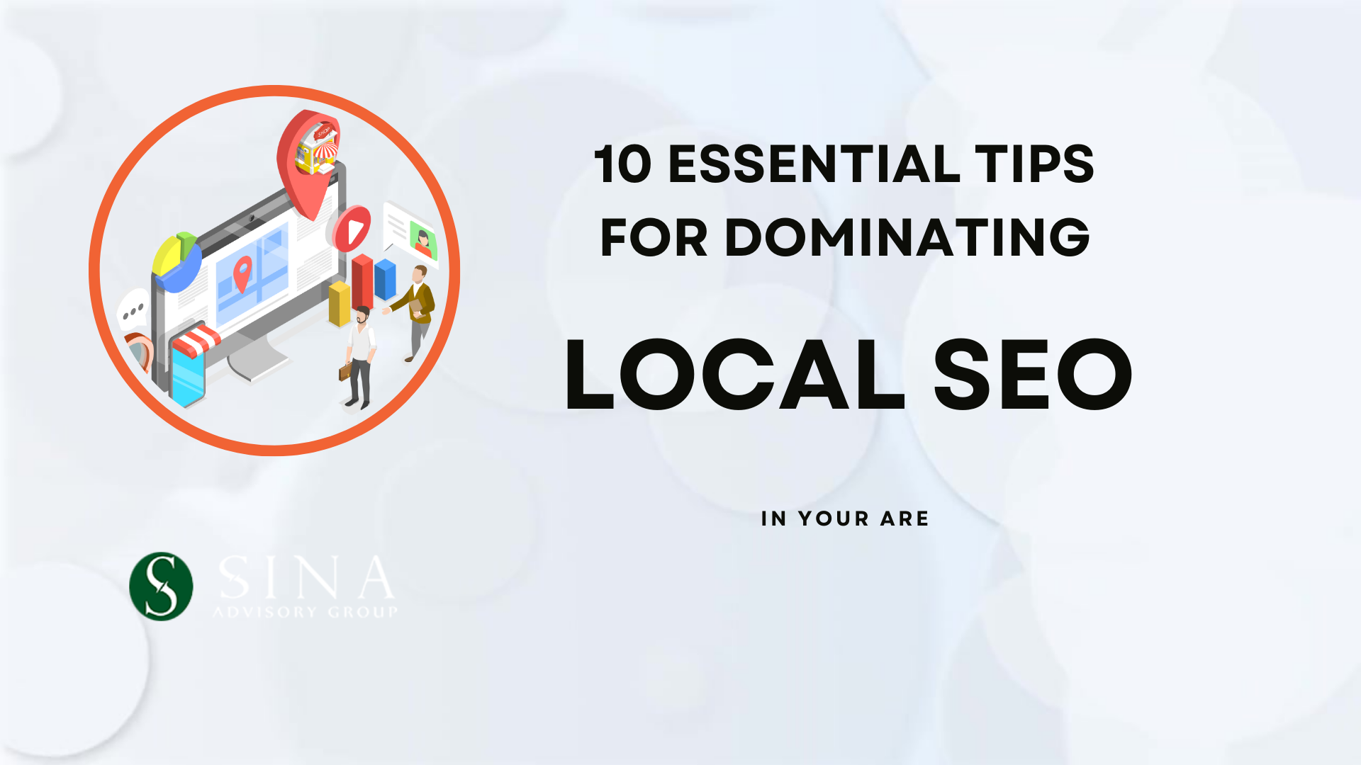 Local SEO. 10 Essential Tips for Dominating Local SEO in Your Area